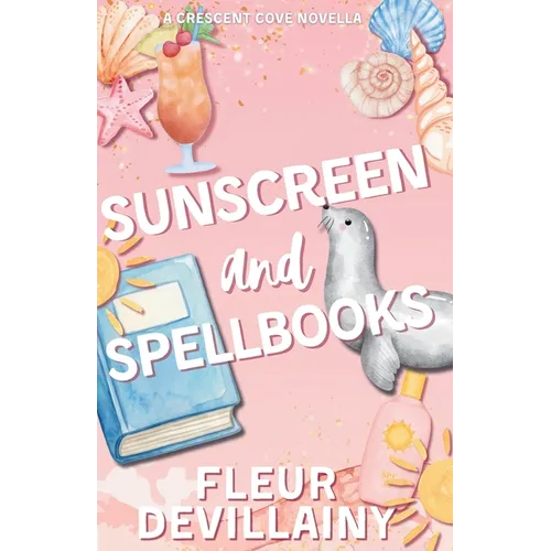 Sunscreen and Spellbooks - Paperback