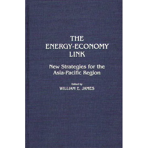 The Energy-Economy Link: New Strategies for the Asia-Pacific Region