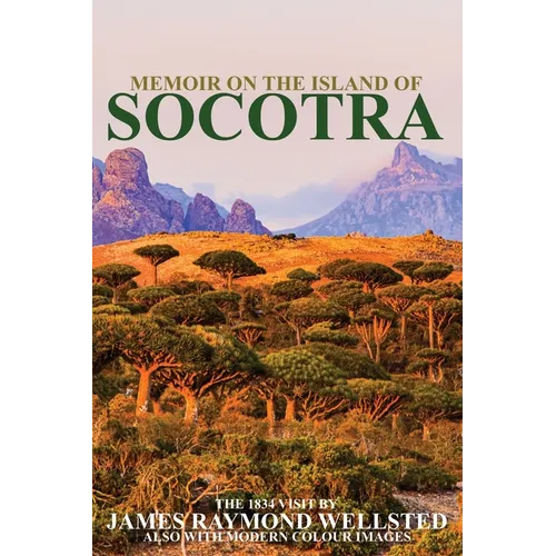 Socotra: Memoir on the Island of Socotra