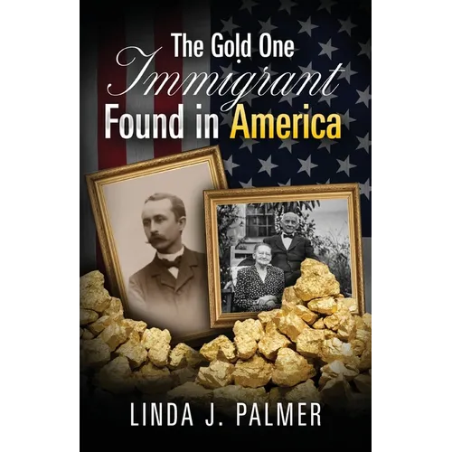 The Gold One Immigrant Found in America - Paperback