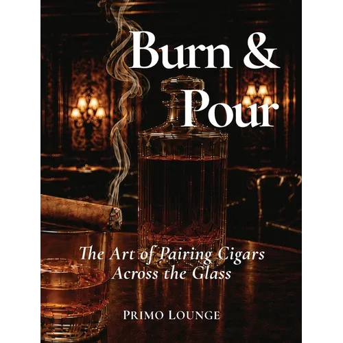 Burn & Pour - Hardcover