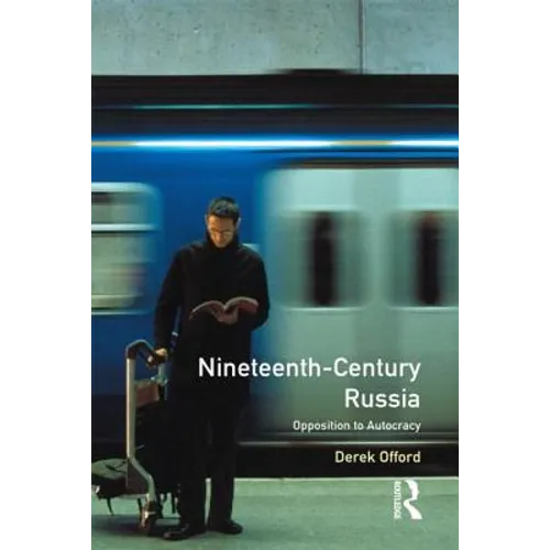 Nineteenth-Century Russia: Opposition to Autocracy - Paperback