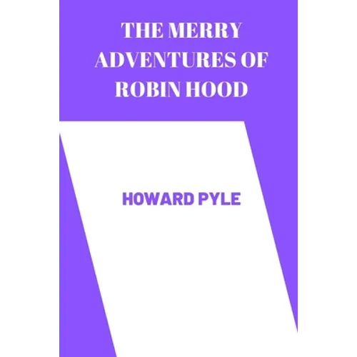 The merry adventures of robin hood by Howard Pyle - Paperback