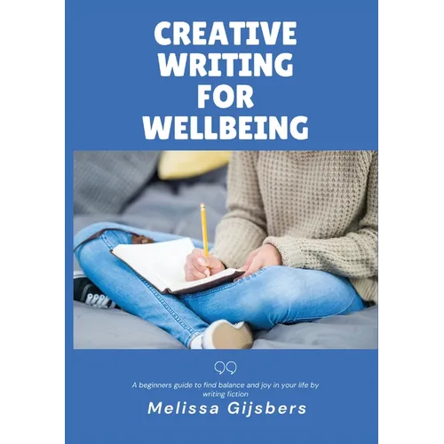 Creative Writing for Wellbeing - Paperback