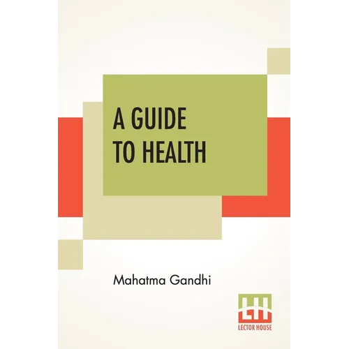 A Guide To Health: Translated From The Hindi By A. Rama Iyer, M.A. - Paperback