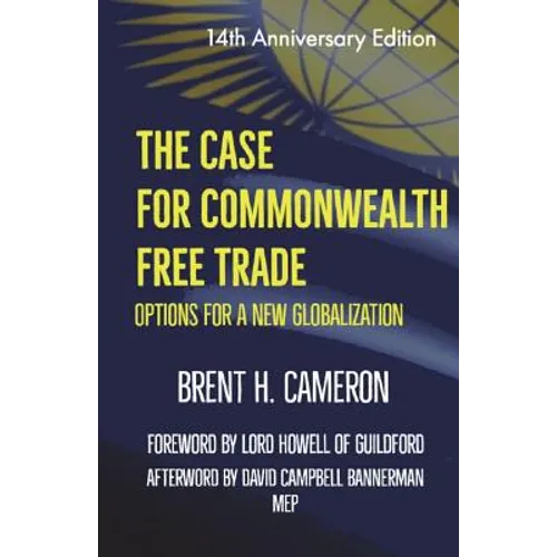 The Case for Commonwealth Free Trade: Options for a new globalization - Paperback