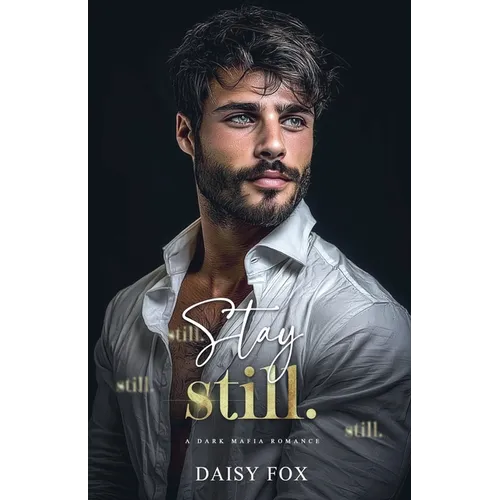 Stay Still: Dark Mafia Romance - Paperback