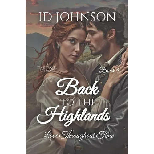 Back to the Highlands: A Time Travel Romance - Paperback