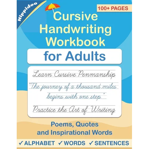 Cursive handwriting workbook for Adults: Learn to write in Cursive, Improve your writing skills & practice penmanship for adults