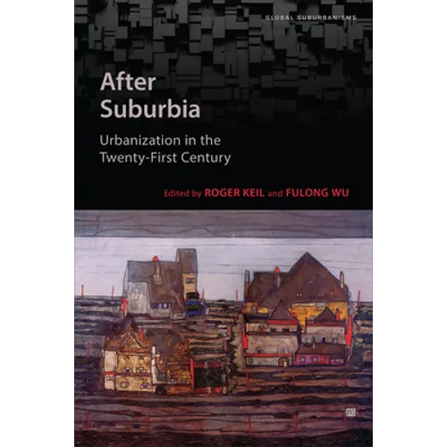 After Suburbia: Urbanization in the Twenty-First Century - Paperback