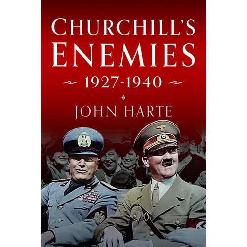 Churchill's Enemies, 1927- 1940 - Hardcover