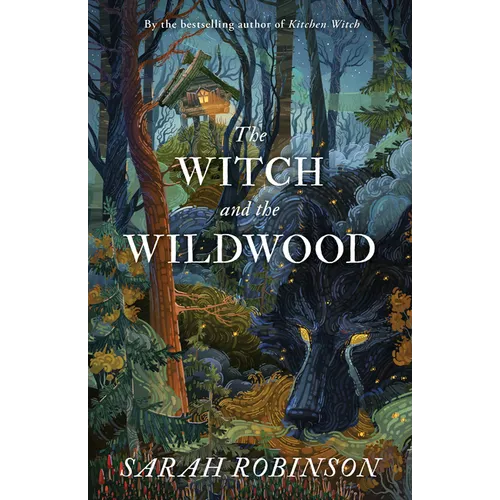 The Witch and the Wildwood: Folk Wisdom, Fairy Tale & Fantastic Lore - Paperback
