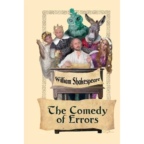 The Comedy of Errors: A Play of Mistaken Identity and Comic Confusion - Paperback