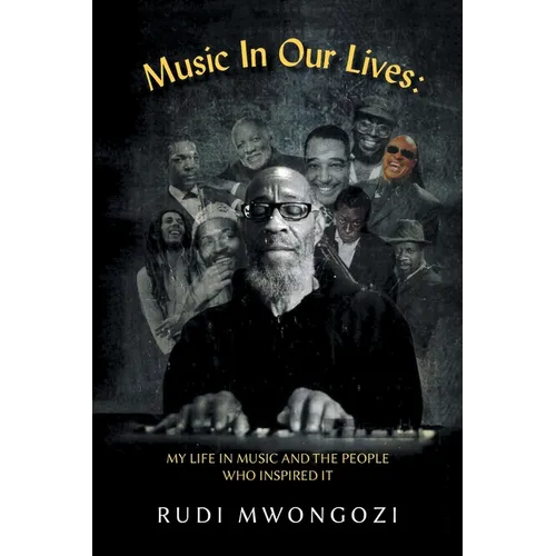 Music In Our Lives: My Life in Music and the People Who Inspired It - Paperback