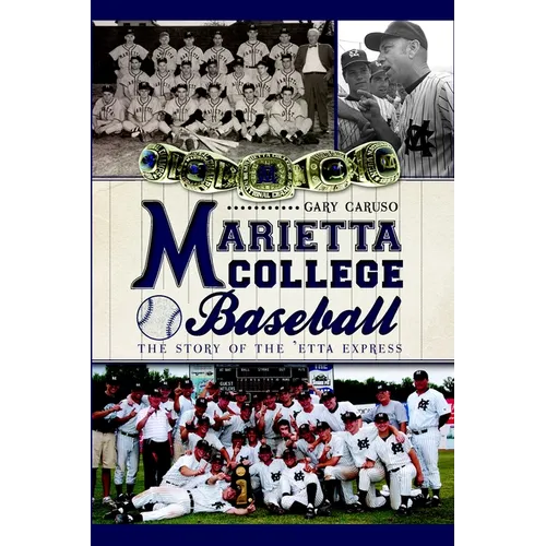 Marietta College Baseball: The Story of the 'Etta Express - Paperback