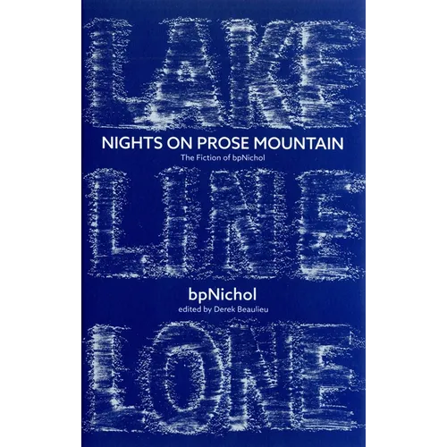 Nights on Prose Mountain: The Fiction of Bpnichol - Paperback