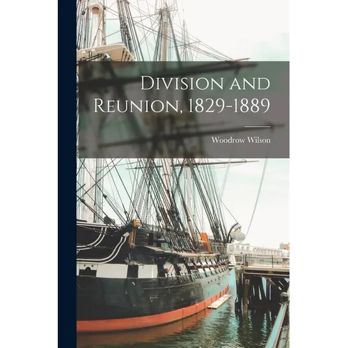 Division and Reunion, 1829-1889 - Paperback