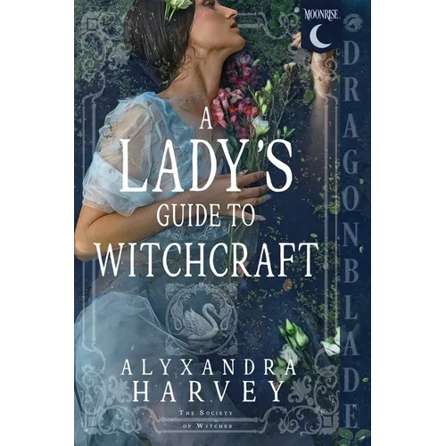A Lady's Guide to Witchcraft: Fantasy Historical Romance - Paperback