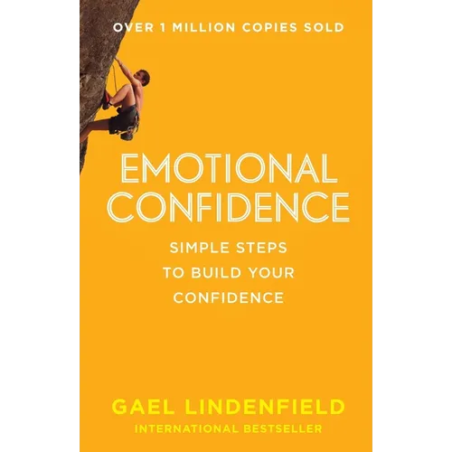 Emotional Confidence: Simple Steps to Build Your Confidence - Paperback