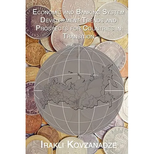 Economic and Banking System Development Trends and Prospects for Countries in Transition - Paperback