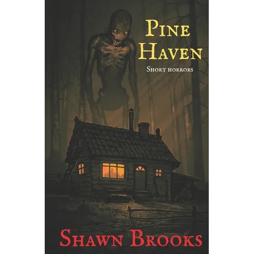 Pine Haven: Short Horrors - Paperback