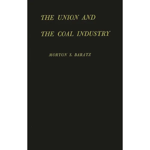Union and the Coal Industry - Hardcover