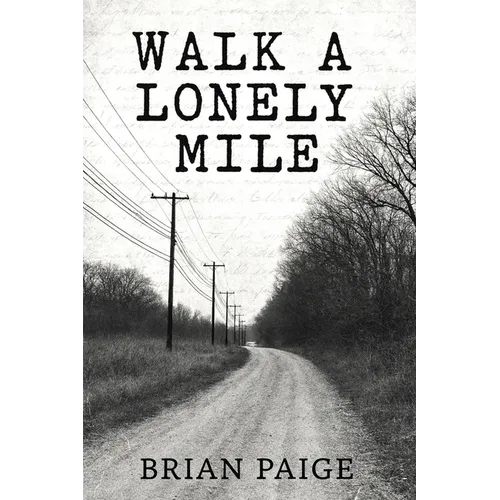 Walk a Lonely Mile - Paperback