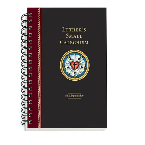 Luther's Small Catechism with Explanation - 2017 Spiral Bound Edition - Spiral