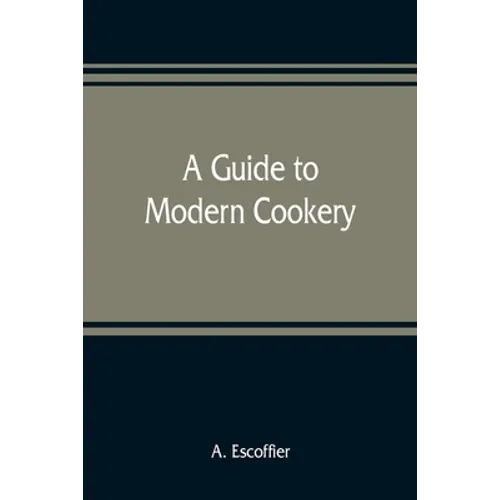 A guide to modern cookery - Paperback