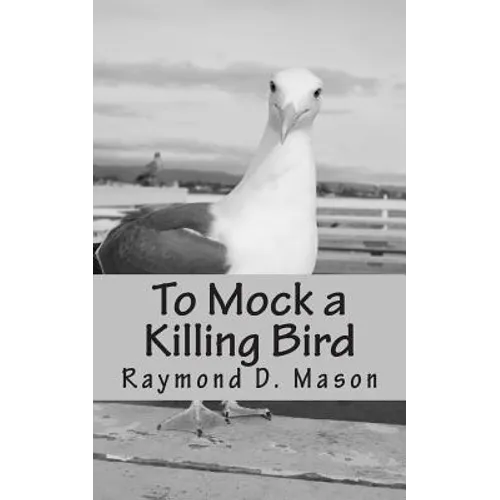 To Mock a Killing Bird - Paperback