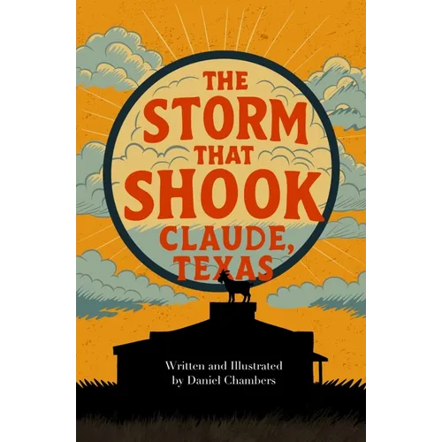 The Storm that Shook Claude, Texas - Paperback