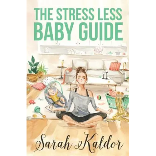 The Stress Less Baby Guide - Paperback