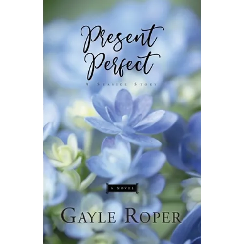 Present Perfect: A Seaside Novel - Paperback