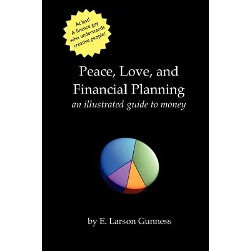 Peace, Love, and Financial Planning: An Illustrated Guide to Money - Paperback