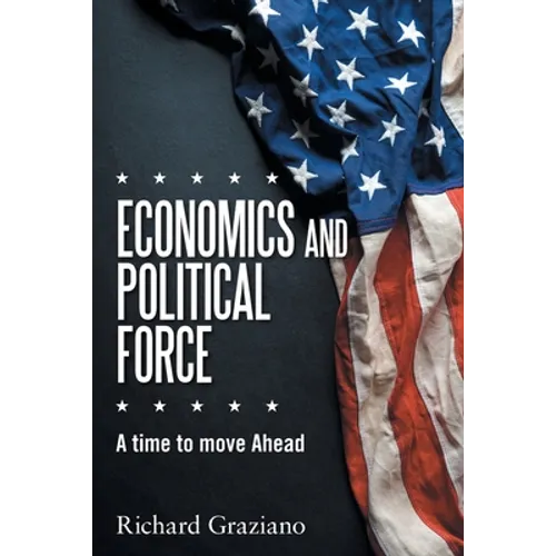 Economics and Political Force: A Time to Move Ahead