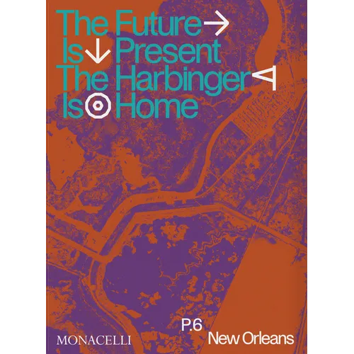 Prospect.6: The Future Is Present, the Harbinger Is Home - Paperback