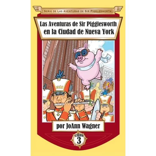 Las Aventuras de Sir Pigglesworth en la Ciudad de Nueva York - Hardcover