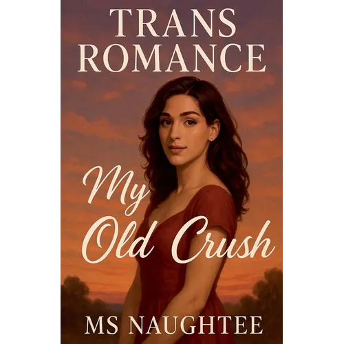 Trans Romance: My Old Crush - Paperback