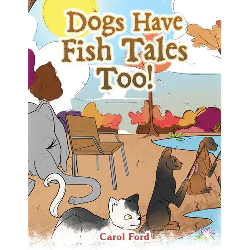 Dogs Have Fish Tales Too! - Paperback