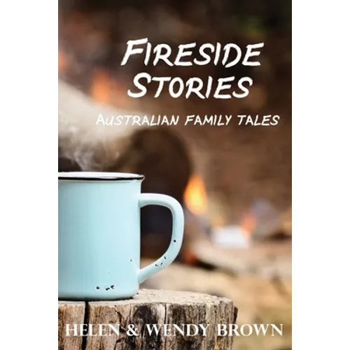 Fireside Stories: Australian Family Tales - Paperback