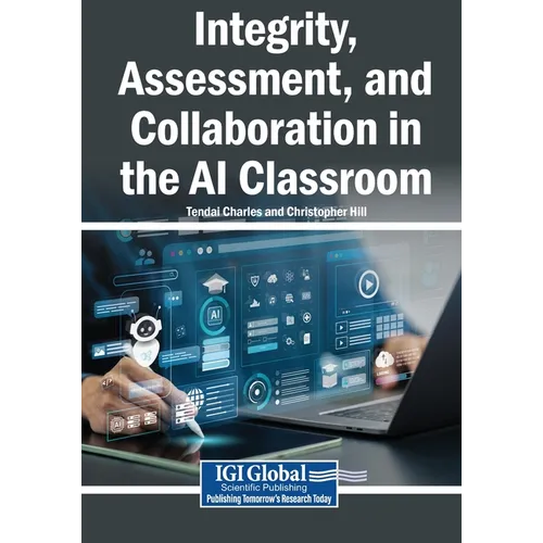 Integrity, Assessment, and Collaboration in the AI Classroom - Paperback