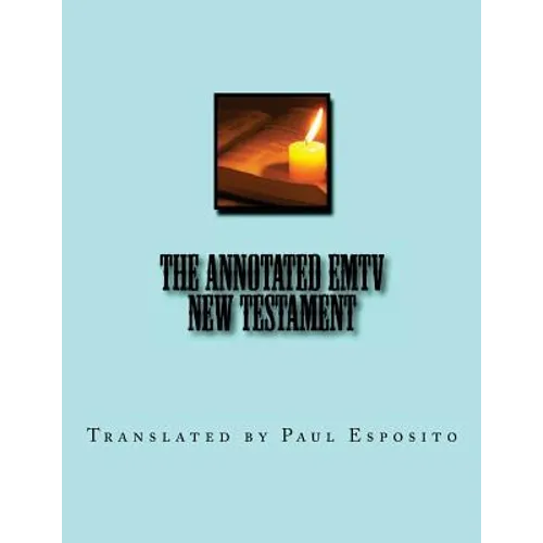 The Annotated EMTV New Testament: Full Size 8.5