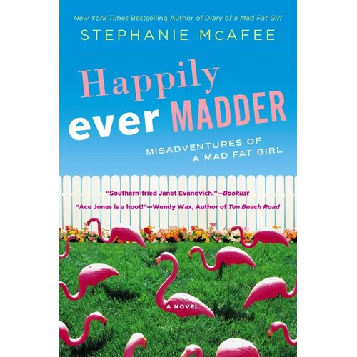 Happily Ever Madder: Misadventures of a Mad Fat Girl - Paperback