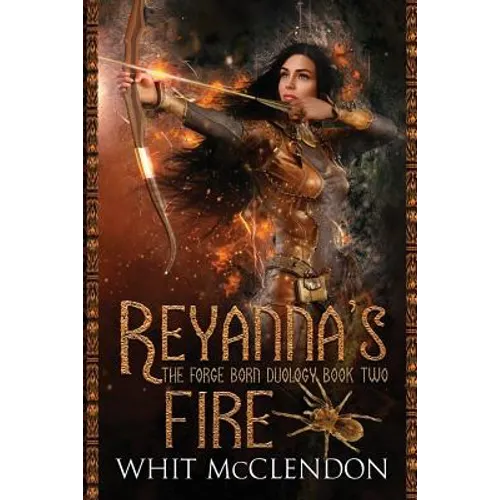 Reyanna's Fire: Book 2 of the Forge Born Duology - Paperback