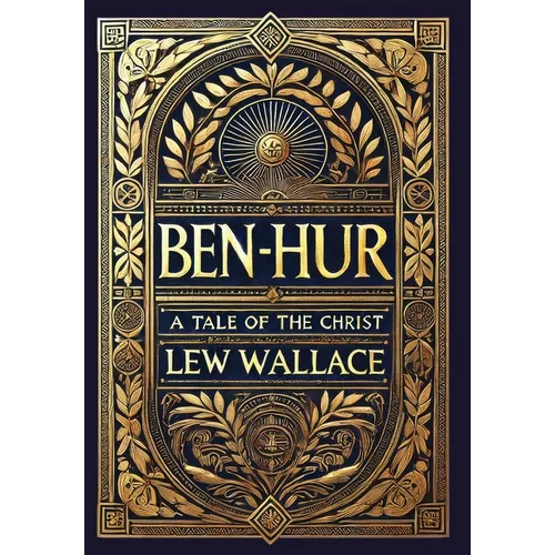 Ben-Hur: A Tale of the Christ (Collector's Edition) (Laminated Hardback with Jacket) - Hardcover