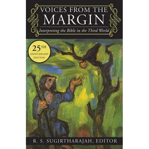 Voices from the Margin: Interpreting the Bible in the Third World - Paperback