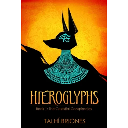 Hieroglyphs: The Celestial Conspiracies - Paperback