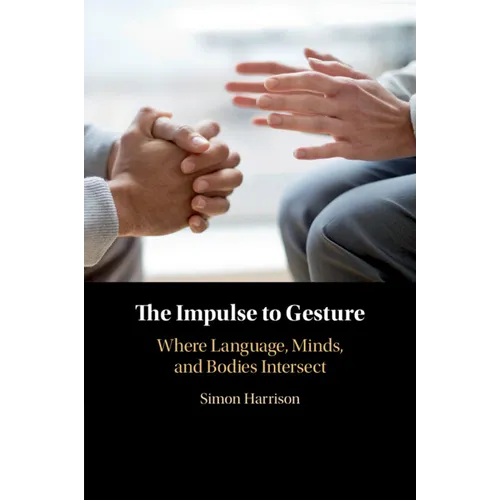 The Impulse to Gesture - Paperback