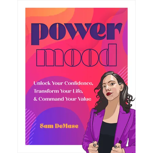 Power Mood: Unlock Your Confidence, Transform Your Life & Command Your Value - Hardcover