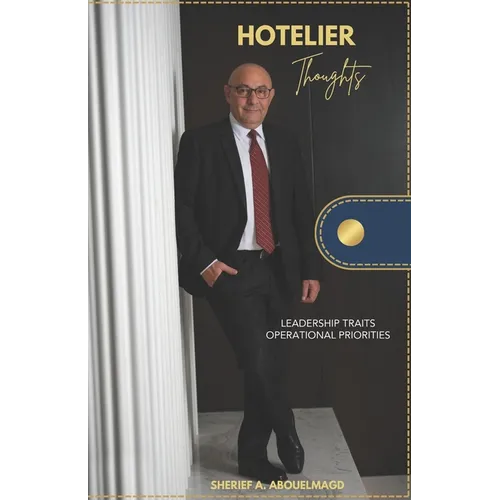 Hotelier Thoughts: Leadership Traits & Operational Priorities - Paperback